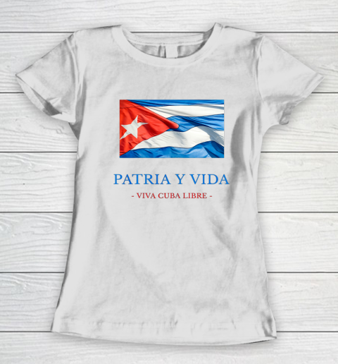 Patria Y Vida Viva Cuba Libre Women's T-Shirt