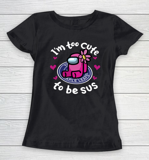 Toronto Maple Leafs NHL Ice Hockey Among Us I Am Too Cute To Be Sus Women's T-Shirt