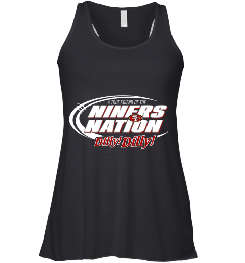 A True Friend Of The NINERS Nation Racerback Tank