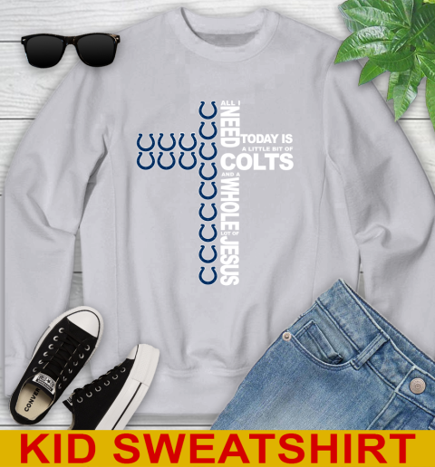 NFL All I Need Today Is A Little Bit Of Indianapolis Colts Cross Shirt Youth Sweatshirt 3