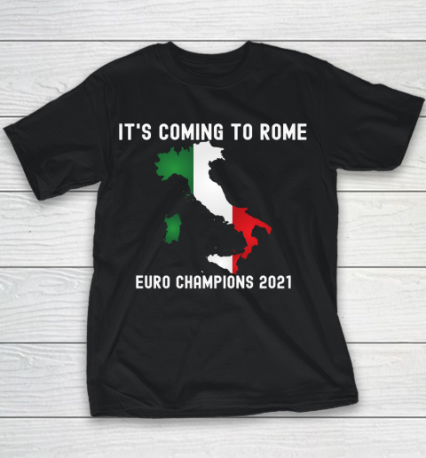 Italy, Euro champions, Italia soccer team, it's coming to Rome Youth T-Shirt