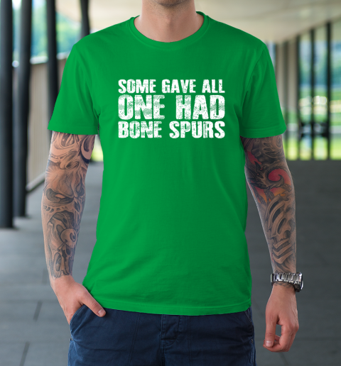Some Gave All One Had Bone Spurs T-Shirt 5