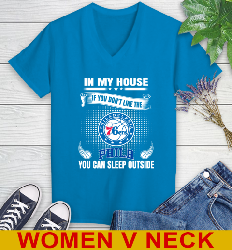 Philadelphia 76ers NBA Basketball In My House If You Don't Like The  76ers You Can Sleep Outside Shirt Women's V-Neck T-Shirt - Image 8