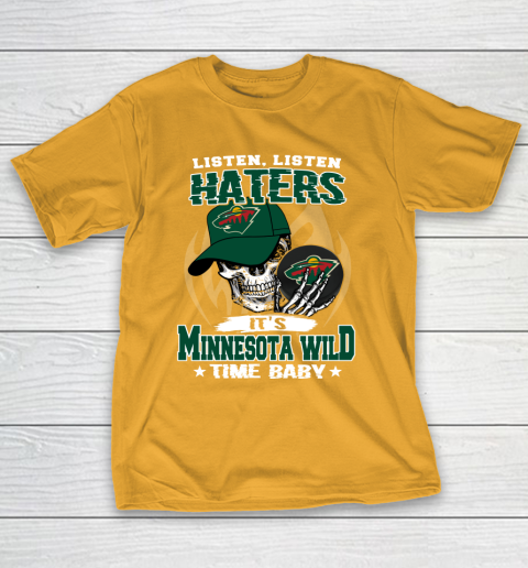 Listen Haters It is WILD Time Baby NHL T-Shirt 2