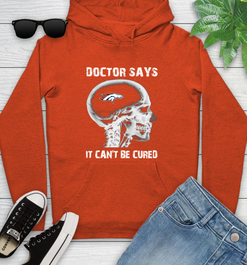 NFL Denver Broncos Football Skull It Can't Be Cured Shirt Youth Hoodie 4