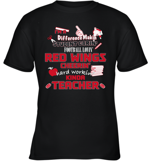 Detroit Red Wings NHL I_m A Difference Making Student Caring Hockey Loving Kinda Teacher Youth T-Shirt