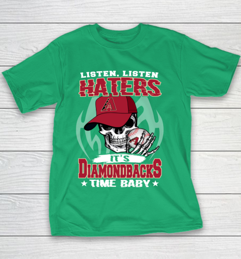 Listen Haters It is DIAMONDBACKS Time Baby MLB Youth T-Shirt 3