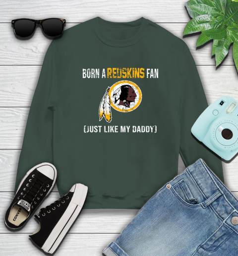 NFL Washington Redskins Football Loyal Fan Just Like My Daddy Shirt Sweatshirt 12