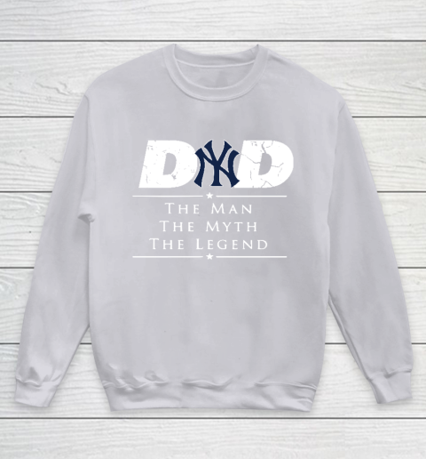 New York Yankees MLB Baseball Dad The Man The Myth The Legend Youth Sweatshirt 3