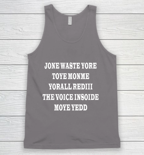 Jone Waste Your Time Tank Top 12