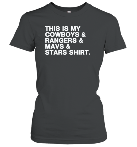 Dallas This Is My Cowboys Rangers Mavs Stars Shirt Women's T-Shirt