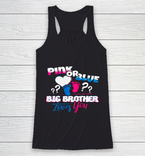 Pink or Blue Big Brother loves you Gender Reveal Gift Racerback Tank