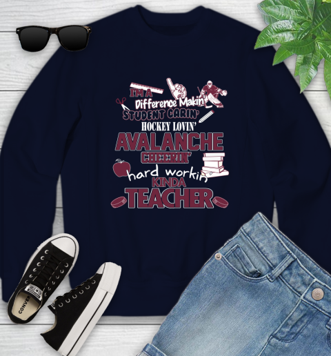Colorado Avalanche NHL I'm A Difference Making Student Caring Hockey Loving Kinda Teacher Youth Sweatshirt 2