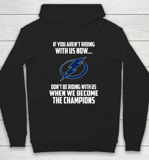 NHL Tampa Bay Lightning Hockey We Become The Champions Hoodie