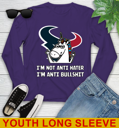 Houston Texans NFL Football Unicorn I'm Not Anti Hater I'm Anti Bullshit Youth Long Sleeve 5