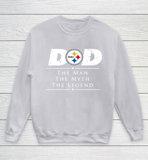 Pittsburgh Steelers NFL Football Dad The Man The Myth The Legend Youth Sweatshirt Tee For Sports