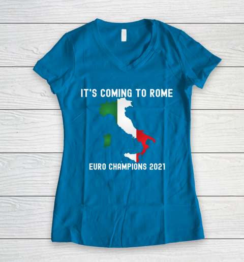 Italy, Euro champions, Italia soccer team, it's coming to Rome Women's V-Neck T-Shirt 5