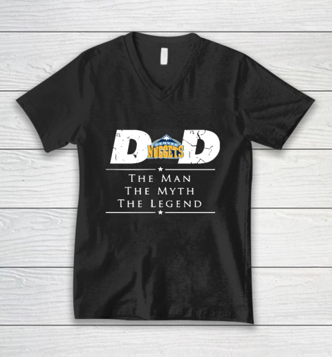 Denver Nuggets NBA Basketball Dad The Man The Myth The Legend V-Neck T-Shirt