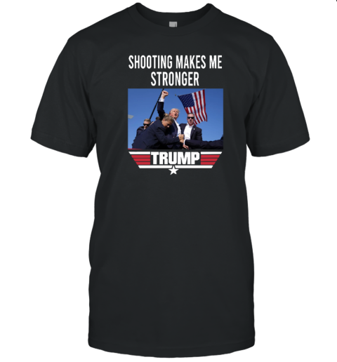 Trump Shooting Makes Me Stronger T-Shirt