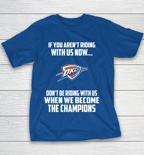 NBA Oklahoma City Thunder Basketball We Become The Champions Youth T-Shirt 6