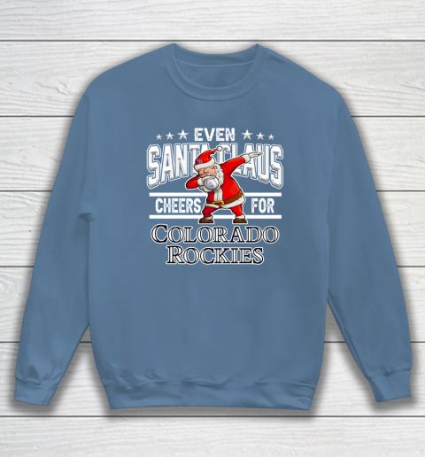 Colorado Rockies Even Santa Claus Cheers For Christmas MLB Sweatshirt 6