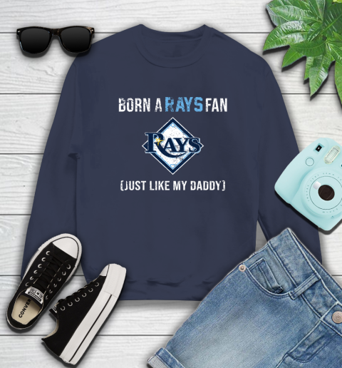 MLB Baseball Tampa Bay Rays Loyal Fan Just Like My Daddy Shirt Sweatshirt 2