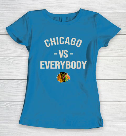 Chicago Blackhawks Vs Everybody Women's T-Shirt 6