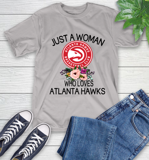 NBA Just A Woman Who Loves Atlanta Hawks Basketball Sports T-Shirt 12