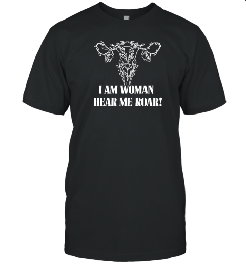 Irishpeachdesigns I Am Woman Hear Me Roar T