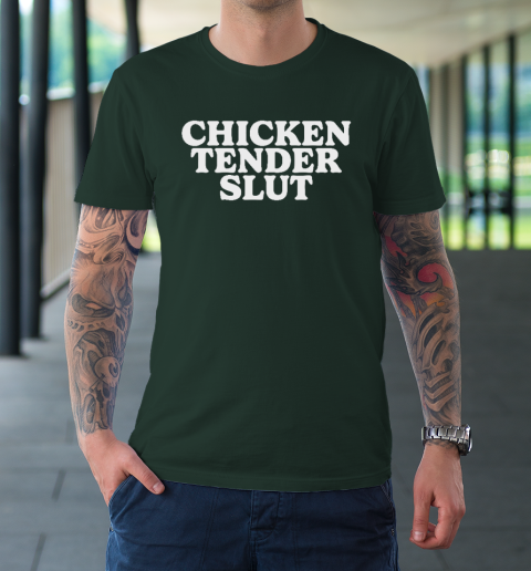 Chicken Tender Slut T-Shirt 3