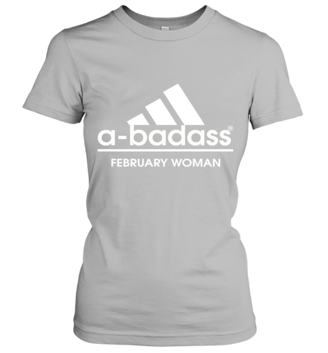 A Badass February Woman Are Born In March Women's T-Shirt