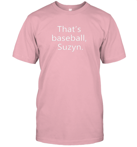 rwp9 that39 s baseball suzyn for sport lover men women gift funny jersey t shirt 60 front pink