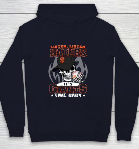 Listen Haters It is GIANTS Time Baby MLB Youth Hoodie 2