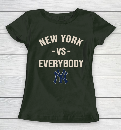 New York Yankees Vs Everybody Women's T-Shirt 4