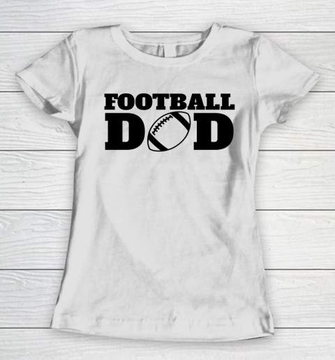Father's Day Funny Gift Ideas Apparel  Football Dad shirt , Football , Dad , Football Daddy Women's T-Shirt