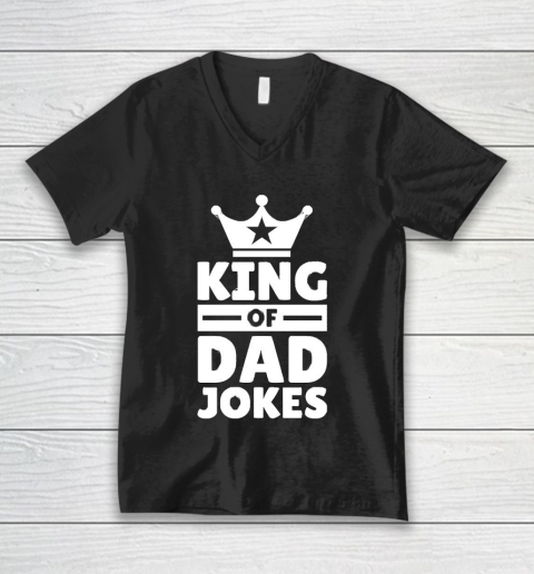 Father's Day Funny Gift Ideas Apparel  King Of Dad Jokes T Shirt V-Neck T-Shirt