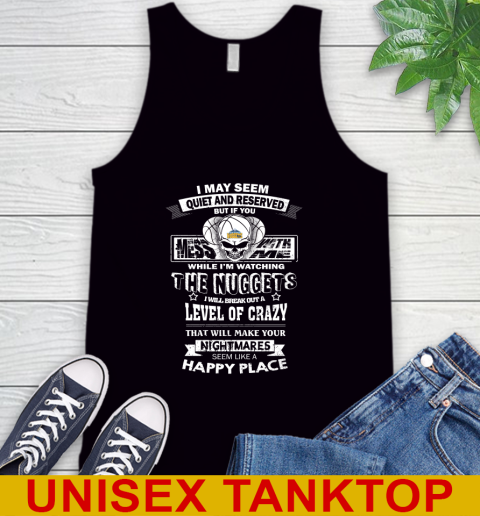 Denver Nuggets NBA Basketball If You Mess With Me While I'm Watching My Team Tank Top Denver Nuggets NBA Basketball If You Mess With Me While I'm Watching My Team Tank Top