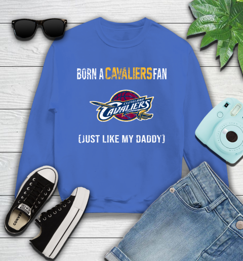NBA Cleveland Cavaliers Loyal Fan Just Like My Daddy Basketball Shirt Youth Sweatshirt 5