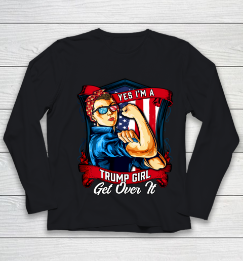 Yes I'm A Trump Girl Get Over It US Flag 2020 Women Youth Long Sleeve