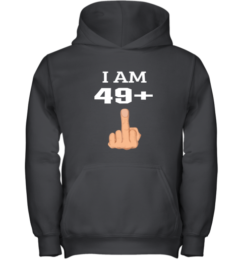 49 Plus Middle Finger 50th Birthday Youth Hoodie