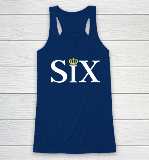 The Six Wives Of Henry VIII, Six The Musical Gift, Theatre Racerback Tank 4