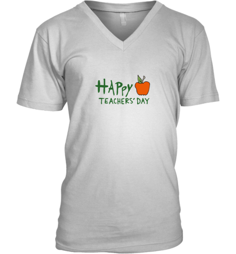 Happy Teachers Day Gift V-Neck T-Shirt