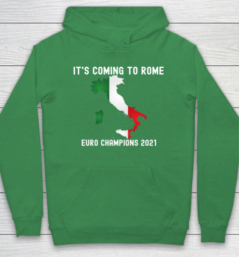 Italy, Euro champions, Italia soccer team, it's coming to Rome Hoodie 5