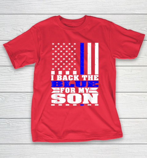 I Back The Blue For My Son Proud Police Mom Dad Cops Parent Thin Blue Line T-Shirt 19