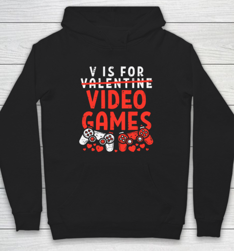 V Is For Video Games Funny Valentines Day Gamer Hoodie