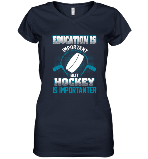 Education Is Important But Hockey Is Importanter Women's V-Neck T-Shirt 2