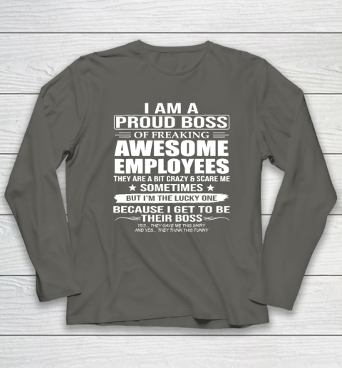 I Am A Proud Boss Of Freaking Awesome Employees Long Sleeve T-Shirt 4