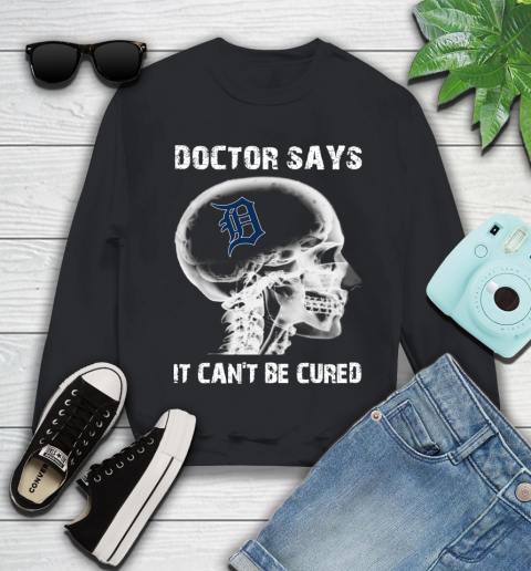 MLB Detroit Tigers Baseball Skull It Can't Be Cured Shirt Youth Sweatshirt