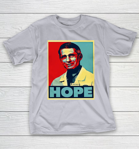 Dr Anthony Fauci Hope T-Shirt 6