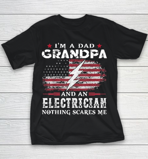 Grandpa Funny Gift Apparel  Mens I'm Dad Grandpa Electrician Nothing Youth T-Shirt